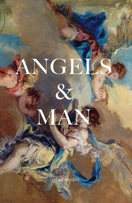Angels & Man by NicolÃ¡s, Rafael
