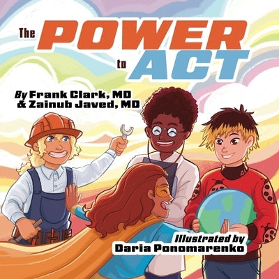 The Power to Act by Clark, Frank