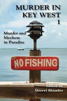 Murder In Key West 1-Murder and Mayhem in Paradise by Rhoades, Shirrel