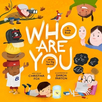 Who Are You?: A Little Book about Your Big Identity by Fox, Christina