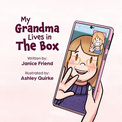 My Grandma Lives in the Box by Friend, Janice E.