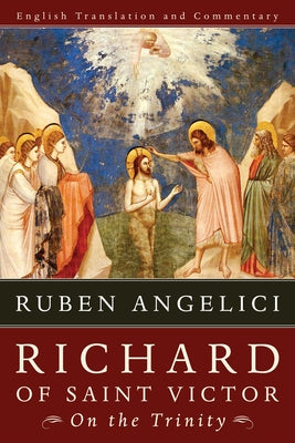 Richard of Saint Victor, On the Trinity by Angelici, Ruben