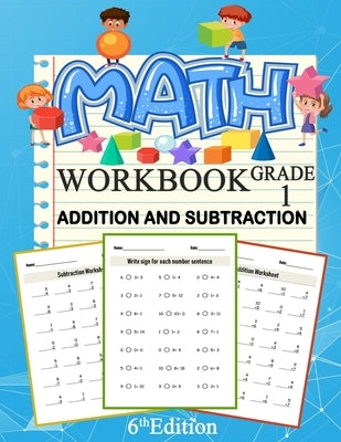 Math Addition And Subtraction Workbook Grade 1 6th Edition: 100 Pages of Addition And Subtraction 1st Grade Worksheets Place Value Math Workbook by Bo Kidszone