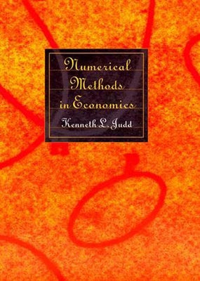 Numerical Methods in Economics by Judd, Kenneth L.