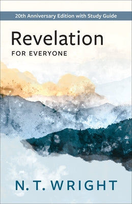 Revelation for Everyone: 20th Anniversary Edition with Study Guide by Wright, N. T.