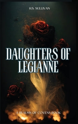 Daughters of Legianne by Sullivan, H. S.