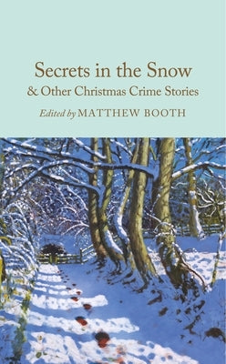 Secrets in the Snow & Other Christmas Crime Stories by Booth, Matthew