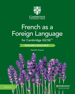 Cambridge Igcse(tm) French as a Foreign Language Teacher's Resource with Cambridge Elevate by Fayaud, Nathalie