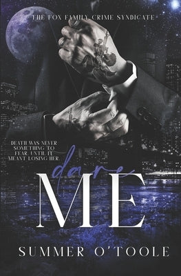 Dare Me: A Murder Mystery Romance by O'Toole, Summer