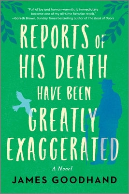 Reports of His Death Have Been Greatly Exaggerated by Goodhand, James