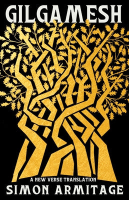 Gilgamesh: A New Verse Translation by Armitage, Simon
