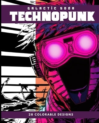 Technopunk (Coloring Book): 28 Colorable Designs by Soda, Galactic