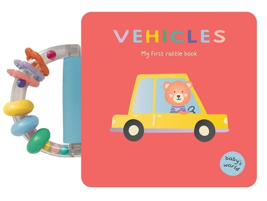 Vehicles: My First Rattle Book: Board Book with Rattle Handle by Cox, Shelley