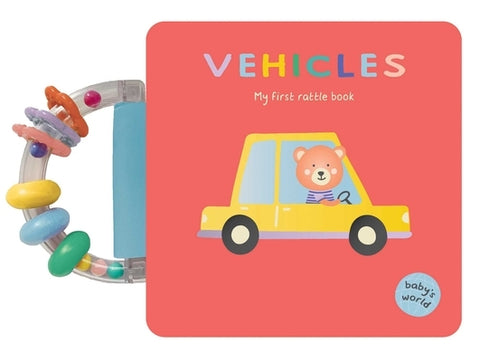 Vehicles: My First Rattle Book: Board Book with Rattle Handle by Cox, Shelley