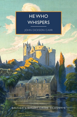 He Who Whispers by Dickson Carr, John