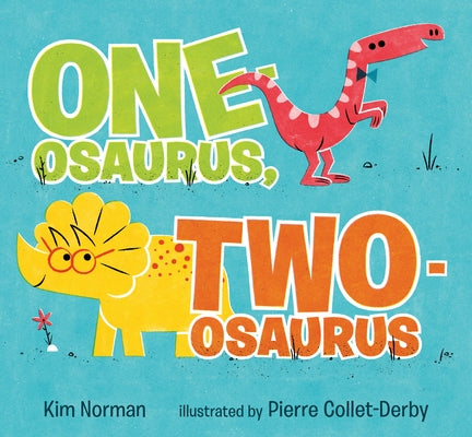 One-Osaurus, Two-Osaurus by Norman, Kim