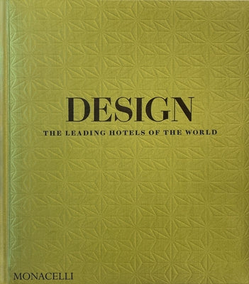 Design: The Leading Hotels of the World by Bailey, Spencer