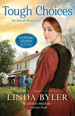 Tough Choices: An Amish Romance by Byler, Linda