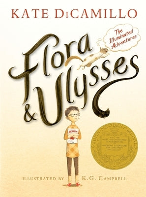 Flora and Ulysses: The Illuminated Adventures (a Middle-Grade Novel about a Cynical Girl and a Superhero Squirrel - For Kids Ages 8-12 in Grades 3-7) by DiCamillo, Kate