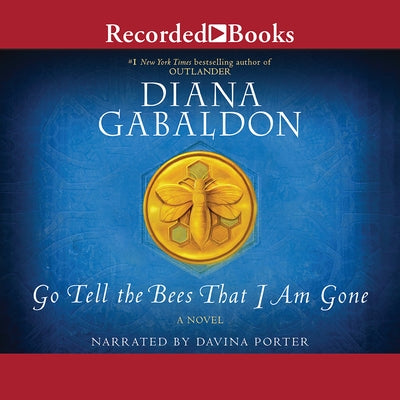 Go Tell the Bees That I Am Gone by Gabaldon, Diana