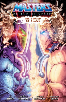 He-Man and the Masters of the Universe Volume 1: The Sword of Flaws by Seeley, Tim