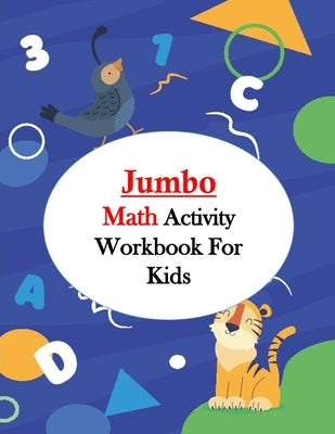 Jumbo Math Activity Workbook for Kids: Jumbo Math Success Workbook, Addition and Subtraction Activities + Worksheets (Homeschooling Activity Books wit by Fun, Math For