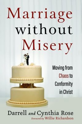 Marriage without Misery by Rose, Darrell