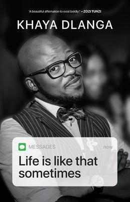 Life is Like That Sometimes by Dlanga, Khaya