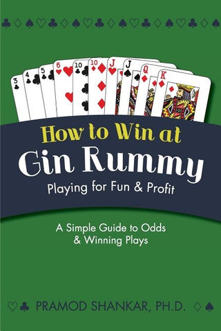 How To Win At Gin Rummy: Playing for Fun and Profit by Shankar, Pramod
