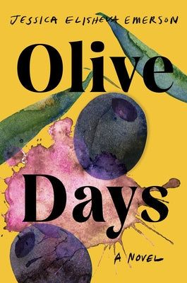 Olive Days by Emerson, Jessica Elisheva