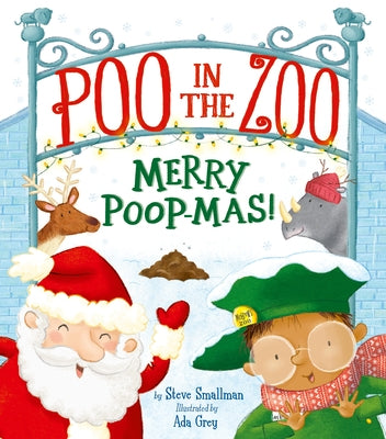 Poo in the Zoo: Merry Poop-Mas! by Smallman, Steve