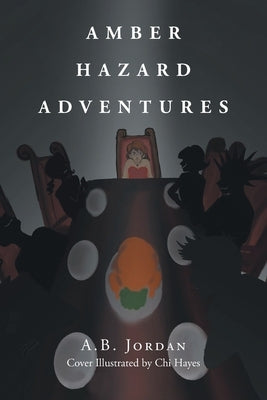 Amber Hazard Adventures by Jordan, A. B.