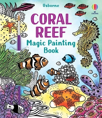 Coral Reef Magic Painting Book by Wheatley, Abigail