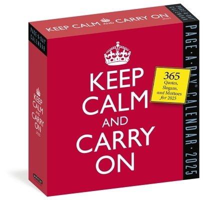 Keep Calm and Carry on Page-A-Day(r) Calendar 2025: 365 Quotes, Slogans, and Mottos for 2025 by Workman Calendars