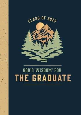 God's Wisdom for the Graduate: Class of 2023 - Mountain: New King James Version by Countryman, Jack