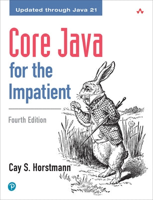 Core Java for the Impatient by Horstmann, Cay