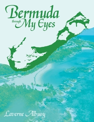 Bermuda through My Eyes by Albuoy, Laverne