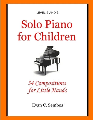 Solo Piano for Children by Sembos, Evangelos C.