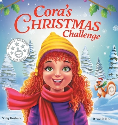 Cora's Christmas Challenge: A Magical Story of Friendship, Festive Fun, and the Spirit of Giving by Kashner, Sally