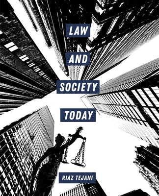 Law and Society Today by Tejani, Riaz