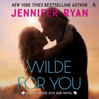 Wilde for You: A Dark Horse Dive Bar Novel by Ryan, Jennifer