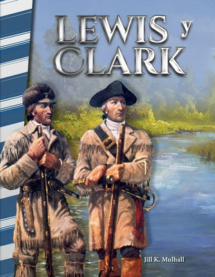 Lewis Y Clark (Lewis & Clark) by Mulhall, Jill