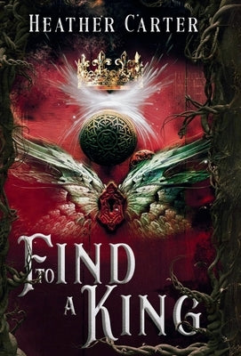 To Find A King by Carter, Heather