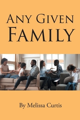 Any Given Family by Curtis, Melissa