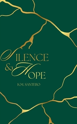 Silence & Hope by Santero, Kelsey