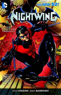 Nightwing Vol. 1: Traps and Trapezes (the New 52) by Higgins, Kyle