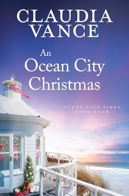 An Ocean City Christmas (Ocean City Tides Book 4) by Vance, Claudia
