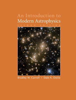 An Introduction to Modern Astrophysics by Carroll, Bradley W.