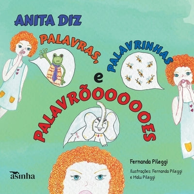 Anita diz palavras, palavrinhas e palavr?oooooes by Pileggi, Fernanda