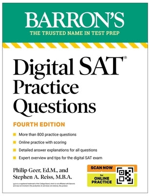 Digital SAT Practice Questions, Fourth Edition: More Than 800 Questions for Digital SAT Prep 2025 + Tips + Online Practice by Barron's Educational Series